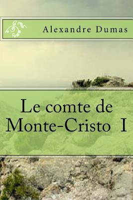 Le comte de Monte-Cristo I - Ballin, G-Ph (Editor), and Dumas, Alexandre