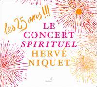 Le Concert Spirituel: Les 25 Ans!!! - Batrice Jarrige (alto); Caroline Delume (baroque guitar); Cyril Auvity (high tenor vocal);...