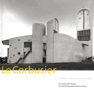 Le Corbusier: Architect of the Twentieth Century - Frampton, Kenneth