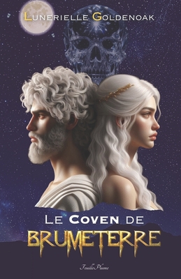 Le Coven de Brumeterre: Fantasy mythologique - Pingault, Ethan Joe (Illustrator), and Goldenoak, Lunerielle