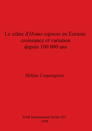 Le crne d'Homo sapiens en Eurasie - croissance et variation depuis 100 000 ans