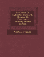 Le Crime de Sylvestre Bonnard, Membre de L'Institut