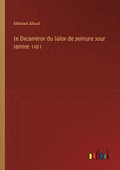 Le Decameron Du Salon de Peinture Pour L'Annee 1881