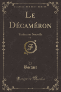 Le Decameron, Vol. 1: Traduction Nouvelle (Classic Reprint)