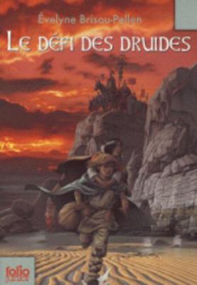 Le defi des druides - Brisou-Pellen, Evelyne