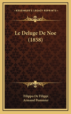 Le Deluge de Noe (1858) - de Filippi, Filippo, and Pommier, Armand (Translated by)