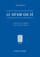 Le Desir Dicte: Histoire Du Vu Religieux Dans L'Occident Medieval