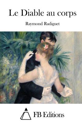 Le Diable Au Corps - Radiguet, Raymond, and Fb Editions (Editor)