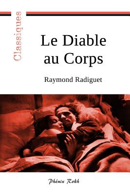Le Diable Au Corps - Radiguet, Raymond, and Bollarse, Bernard