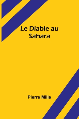 Le Diable au Sahara - Mille, Pierre