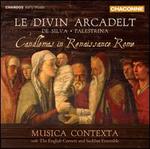 Le Divin Arcadelt: Candlemas in Renaissance Rome - De Silva, Palestrina