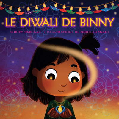 Le Diwali de Binny - Umrigar, Thrity, and Chanani, Nidhi (Illustrator)