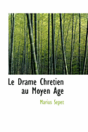 Le Drame Chretien Au Moyen Age