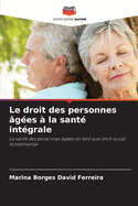 Le droit des personnes ?g?es ? la sant? int?grale