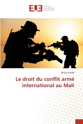 Le droit du conflit arm international au Mali - Cond, Idrissa