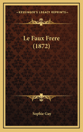 Le Faux Frere (1872)