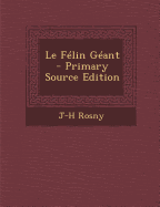 Le Felin Geant