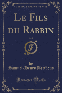 Le Fils Du Rabbin, Vol. 2 (Classic Reprint)