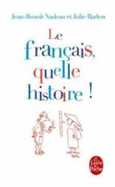 Le Francais, Quelle Histoire !
