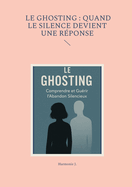 Le ghosting: quand le silence devient une r?ponse