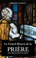 Le Grand Moyen de la Pri?re