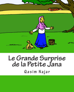 Le Grande Surprise de la Petite Jana: Un livre d?histoire et de coloriage pour les enfants