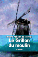 Le Grillon Du Moulin
