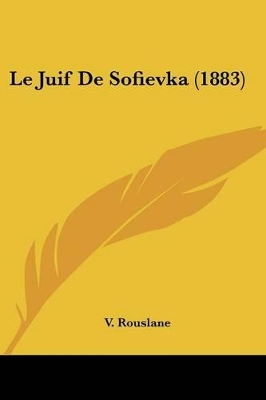 Le Juif De Sofievka (1883) - Rouslane, V