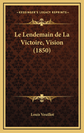 Le Lendemain de La Victoire, Vision (1850)