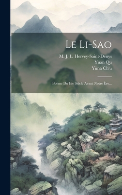 Le Li-Sao: Poeme Du Iiie Siecle Avant Notre Ere... - Qu, Yuan, and Ch'?, Y?na, and M J L Hervey-Saint-Denys (Creator)