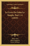 Le Livre De Goha Le Simple, Part 1-4 (1919)