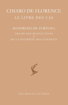 Le Livre Des Cas: Manfredo de Tortona: Traite Des Restitutions Et de la Diversite Des Contrats - Boureau, Alain, Dr. (Translated by)
