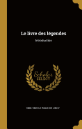Le Livre Des Legendes: Introduction