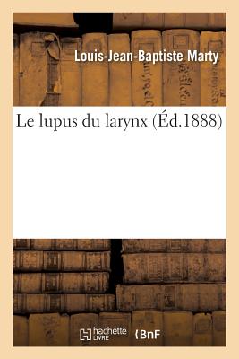 Le Lupus Du Larynx - Marty