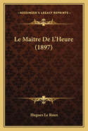 Le Maitre De L'Heure (1897)