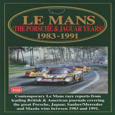 Le Mans: The Porsche & Jaguar Years: 1983-1991 - Clarke, R M