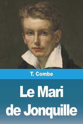 Le Mari de Jonquille - Combe, T