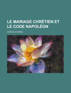 Le Mariage Chretien Et Le Code Napoleon