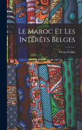 Le Maroc et Les Intrts Belges