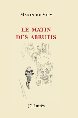 Le matin des abrutis - de Viry-M