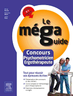 Le Mega Guide - Concours Psychomotricien Et Ergotherapeute: Epreuves Ecrites