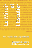 Le Miroir et l'Escalier: Une Plonge dans la Sagesse Soufie