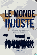 Le Monde Injuste: Affronter les systmes qui nous divisent