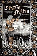 Le Morte D'Arthur: King Arthur & the Knights of the Round Table