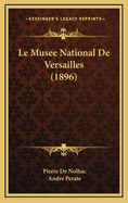 Le Musee National de Versailles (1896)