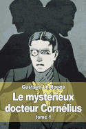 Le Mysterieux Docteur Cornelius: Tome 1