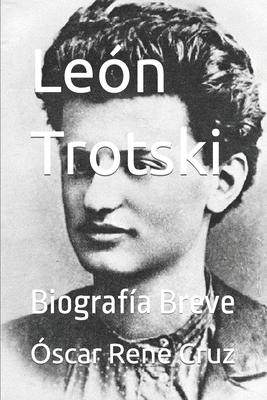 Le?n Trotski: Biograf?a Breve - LLC, Idbcom (Editor), and Cruz, ?scar Ren?