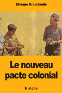 Le Nouveau Pacte Colonial