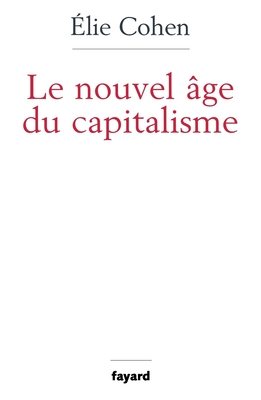 Le nouvel ?ge du capitalisme - Cohen-E