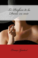 Le Parfum de la Dame en noir